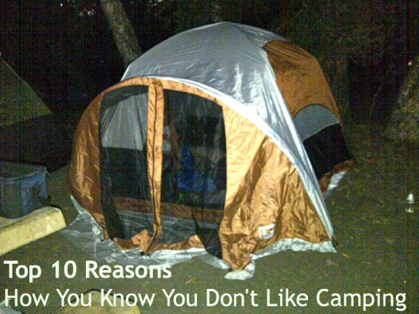 10 Reasons To Not Like Camping